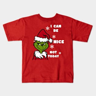 I CAN BE NICE, NOT TODAY Kids T-Shirt